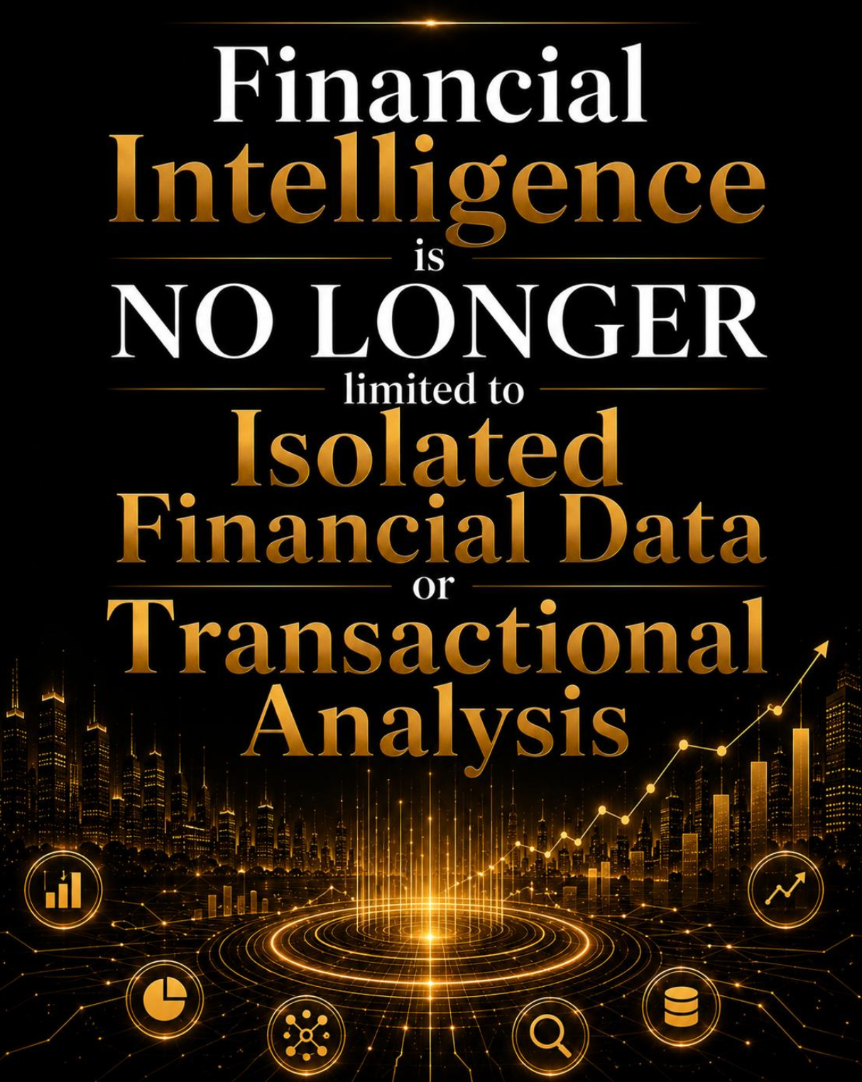 The Era of Interconnected Financial Intelligence